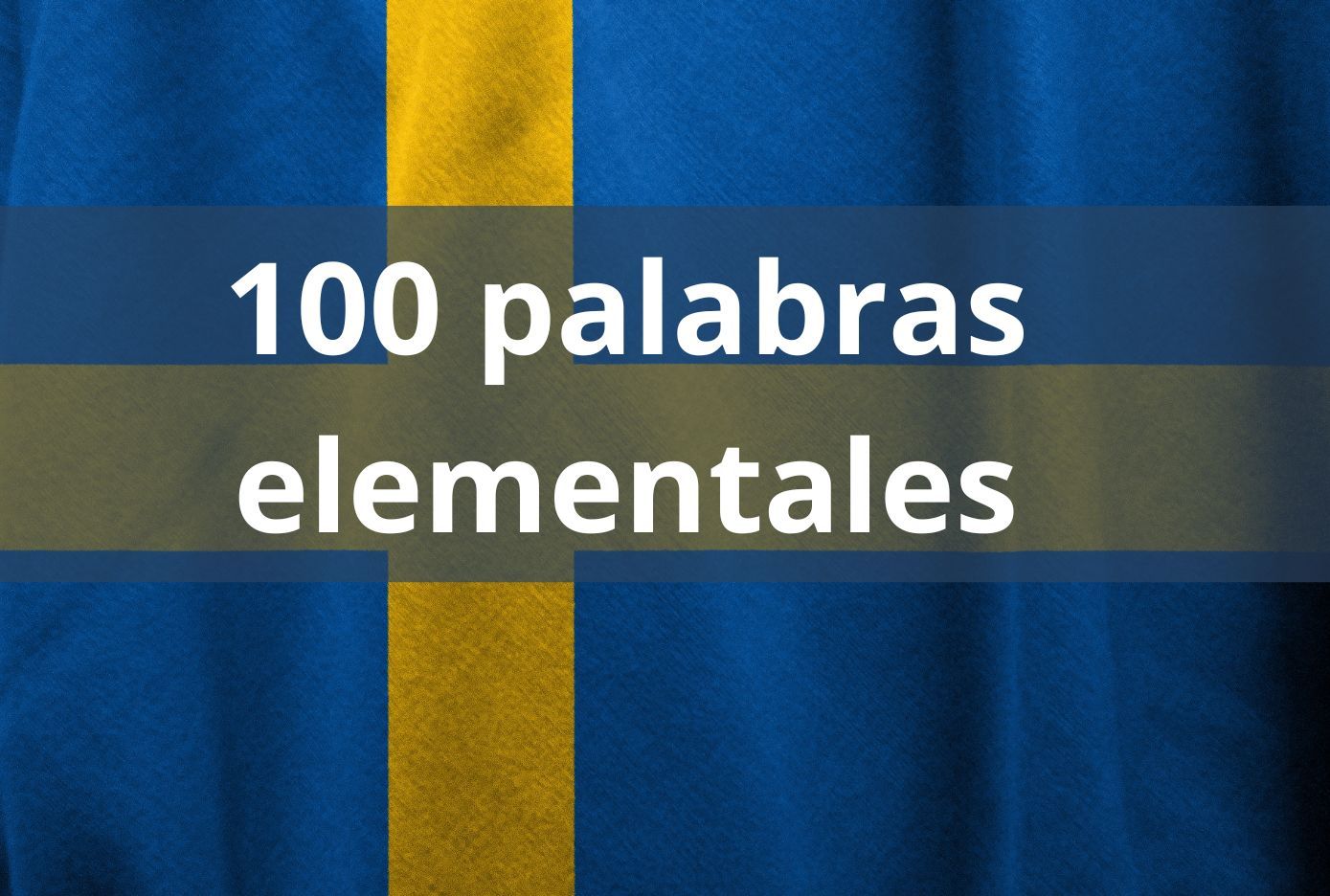 las 100mpalabras elementales en sueco