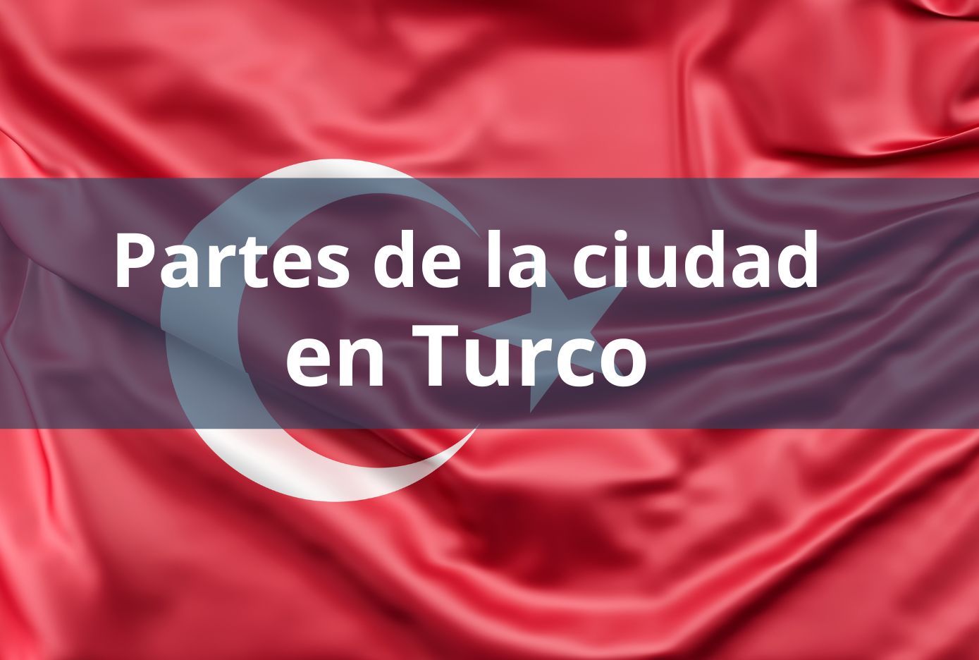 partes de la ciudad en turco