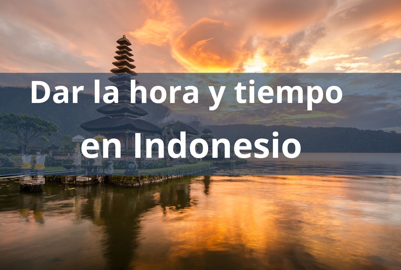 dar la hora en indonesio