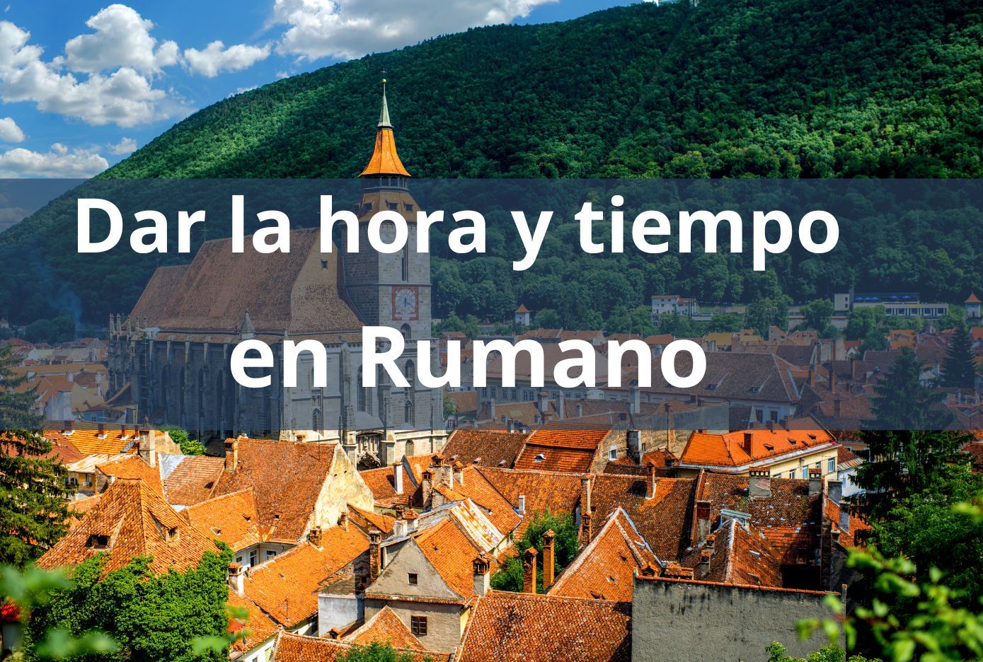 Cómo decir la hora y el tiempo en Rumano