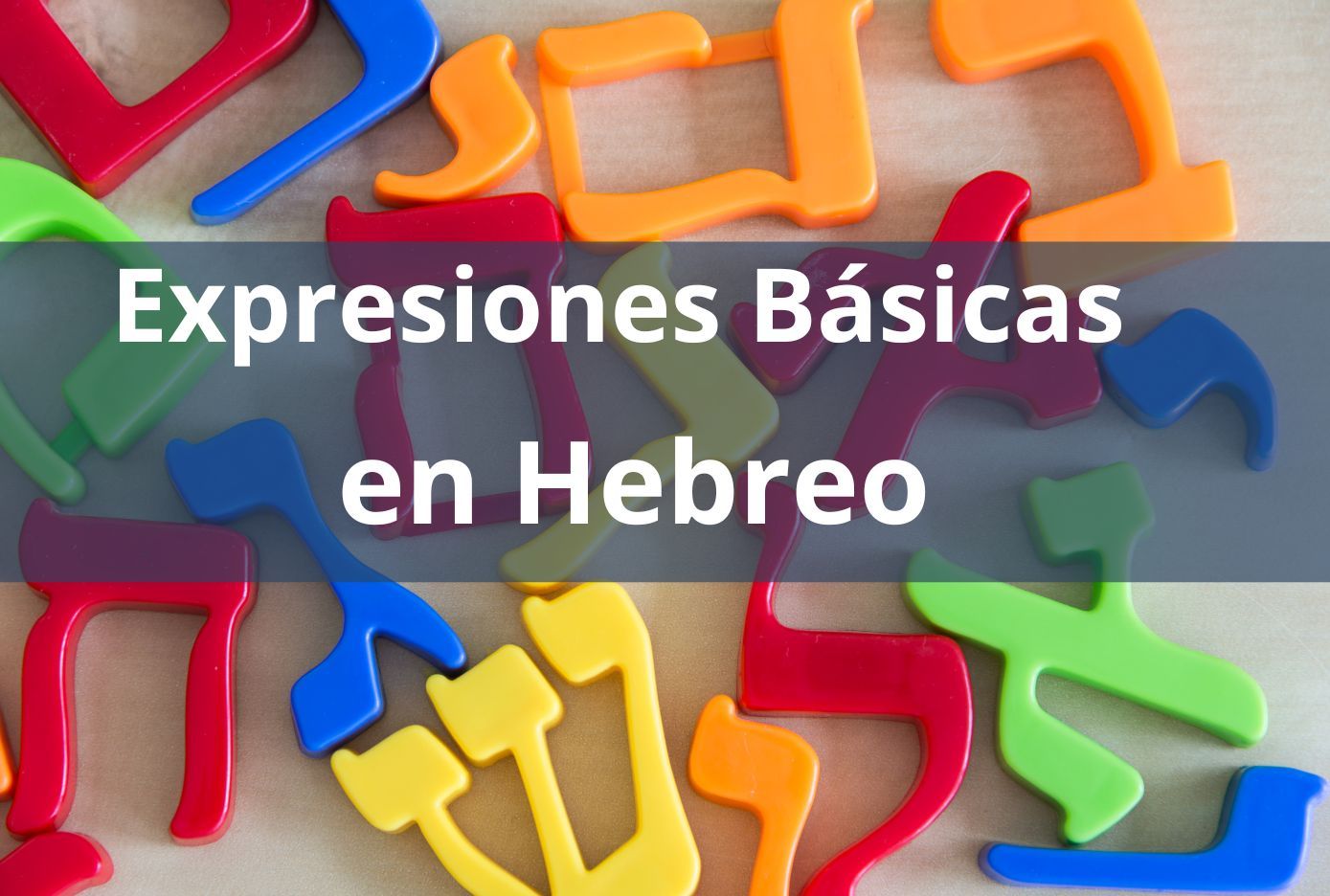 Aprende las expresiones básicas en el idioma Hebreo - Vocabulario ...